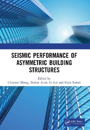 Seismic Performance of Asymmetric Building Structures by Chunwei Zhang 9780367494360