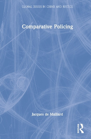 Comparative Policing by Jacques de Maillard 9780367622145