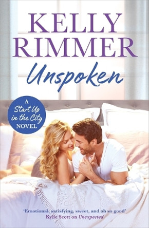 Unspoken: A sexy, emotional second-chance romance by Kelly Rimmer 9781472257550