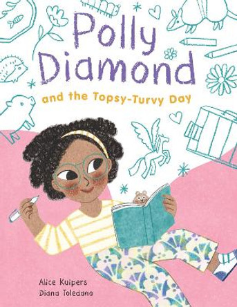 Polly Diamond and the Topsy-Turvy Day: Book 3 by Alice Kuipers 9781452184685