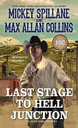 Last Stage to Hell Junction by Mickey Spillane 9780786042852