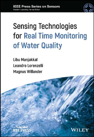 Sensing Technologies for Real Time Monitoring of Water Quality by Libu Manjakkal 9781119775812