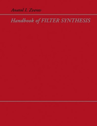 Handbook of Filter Synthesis by Anatol I. Zverev 9780471749424