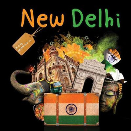 A City Adventure In...: New Delhi by Amy Allatson