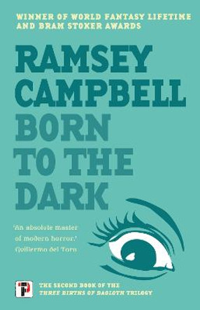 Born to the Dark by Ramsey Campbell