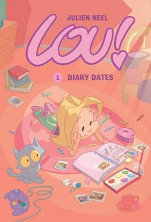 Lou!: Diary Dates: v. 1 by Julien Neel 9781905496105