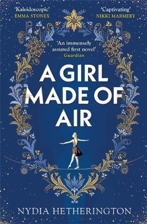 A Girl Made of Air by Nydia Hetherington 9781529408911