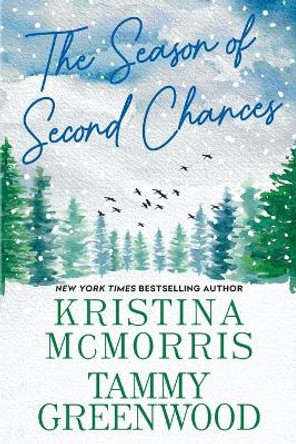 The Season of Second Chances by Kristina Mcmorris 9781496744227
