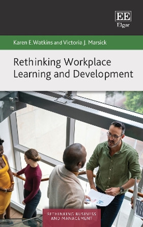 Rethinking Workplace Learning and Development by Karen E. Watkins 9781802203769