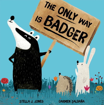 The Only Way is Badger by Stella J Jones