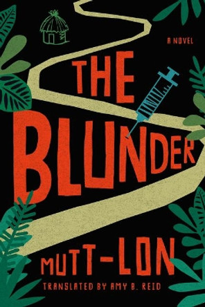 The Blunder: A Novel by Mutt-Lon 9781542037853