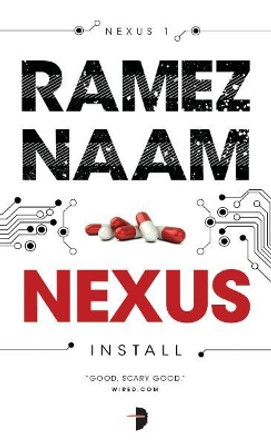 Nexus: Nexus Arc Volume One by Ramez Naam 9780857662927