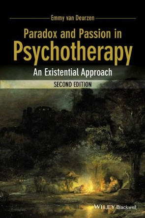 Paradox and Passion in Psychotherapy: An Existential Approach by Emmy Van Deurzen 9781118713846