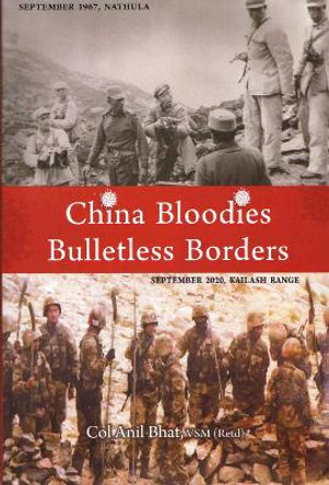China Bloodies Bulletless Borders by Anil Bhat 9789390095476