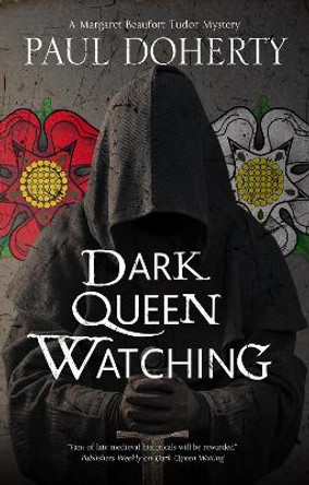 Dark Queen Watching by Paul Doherty 9781448308767