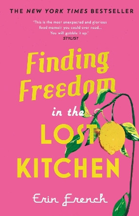 Finding Freedom in the Lost Kitchen by Erin French 9780711265349