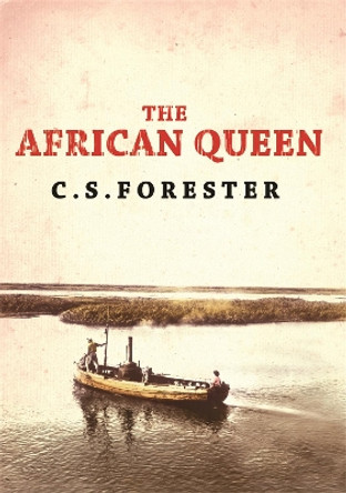The African Queen by C. S. Forester 9780753820797