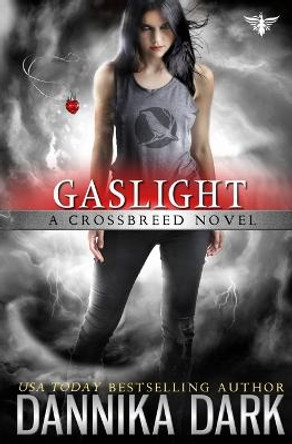 Gaslight (Crossbreed Series Book 4) by Dannika Dark