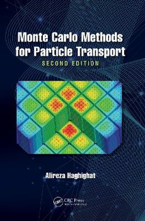 Monte Carlo Methods for Particle Transport by Alireza Haghighat 9780367538095