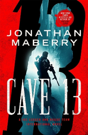 Cave 13: A Joe Ledger and Rogue Team International Novel by Jonathan Maberry 9781250619327