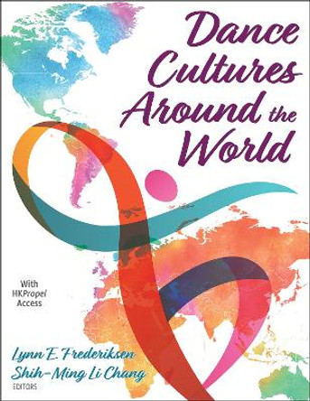 Dance Cultures Around the World by Lynn E. Frederiksen 9781492572329