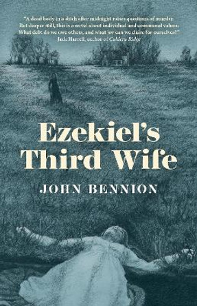 Ezekiel's Third Wife: A Novel by John Bennion 9781789040951