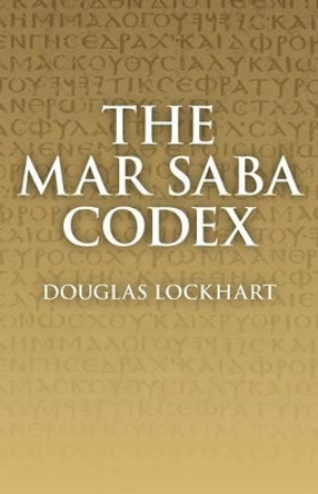 Mar Saba Codex by Douglas Lockhart 9781846946189