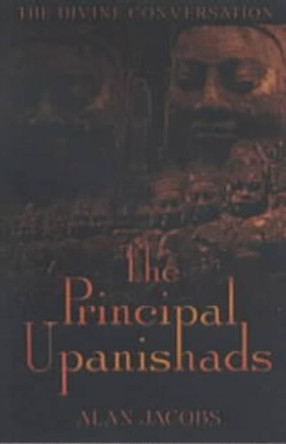 The Principal Upanishads by Alan Jacobs 9781903816509