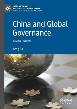 China and Global Governance: A New Leader? by Peng Bo 9783030704995