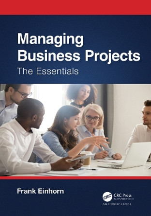 Managing Business Projects: The Essentials by Frank Einhorn 9781032342320