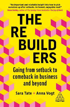 The Rebuilders: Going from Setback to Comeback in Business and Beyond by Sara Tate 9781398606012