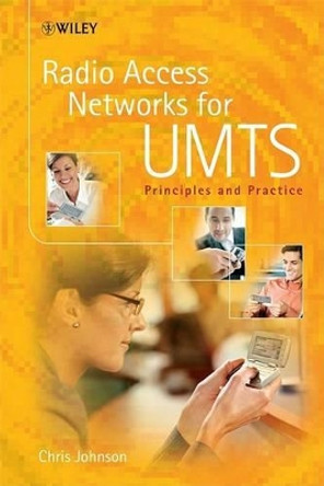 Radio Access Networks for UMTS: Principles and Practice by Chris Johnson 9780470724057