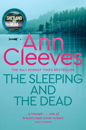 The Sleeping and the Dead by Ann Cleeves 9781035003402 The Sleeping and the Dead by Ann Cleeves 9781035003402