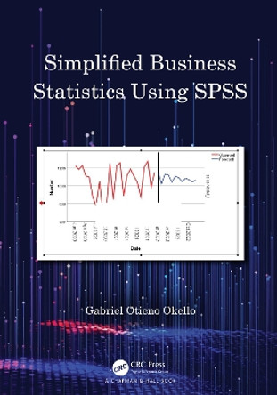 Simplified Business Statistics Using SPSS by Gabriel Otieno Okello 9781032265179