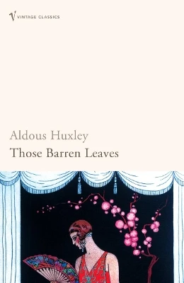 Those Barren Leaves by Aldous Huxley 9780099477792