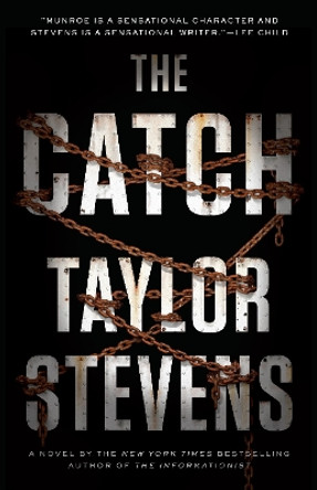 The Catch: A Vanessa Michael Munroe Novel by Taylor Stevens 9780385348959