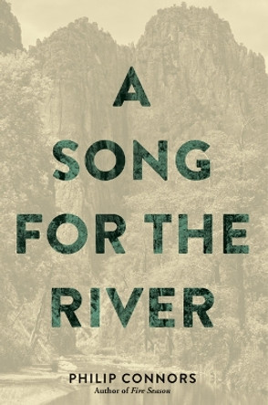 A Song for the River by Philip Connors 9781941026915