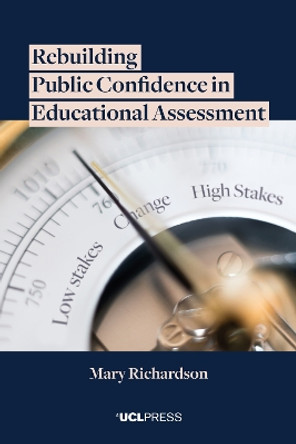 Rebuilding Public Confidence in Educational Assessment by Mary Richardson 9781787357259