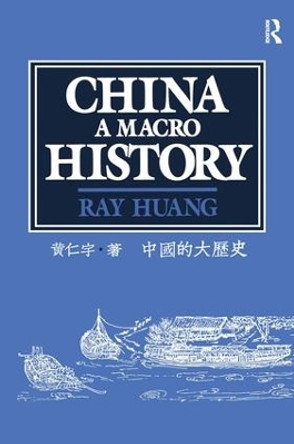 China: A Macro History by Ray Huang 9780873324533