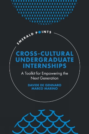 Cross-Cultural Undergraduate Internships: A Toolkit for Empowering the Next Generation by Davide de Gennaro 9781804553572