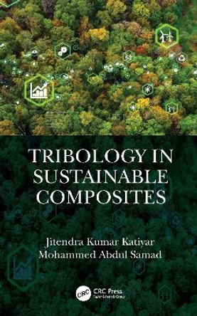 Tribology in Sustainable Composites by Jitendra Kumar Katiyar 9781032220406