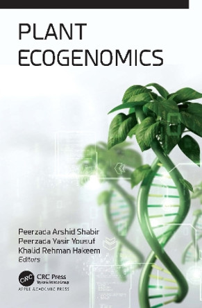 Plant Ecogenomics by Peerzada Arshid Shabir 9781774910184