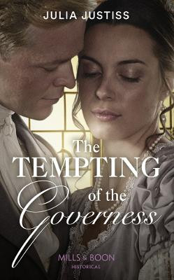 The Tempting Of The Governess (The Cinderella Spinsters, Book 2) Julia Justiss 9780263272949