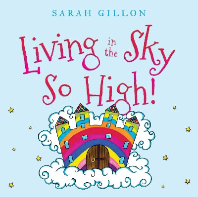 Living in the Sky, So High! by Sarah Gillon 9781803132716