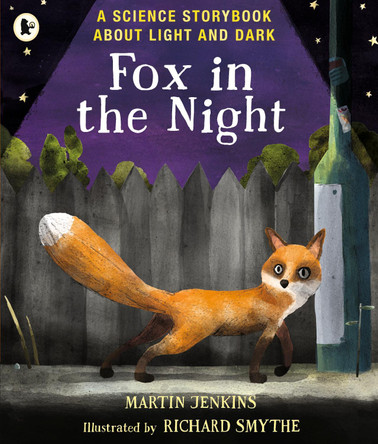 Fox in the Night: A Science Storybook About Light and Dark Martin Jenkins 9781406379754