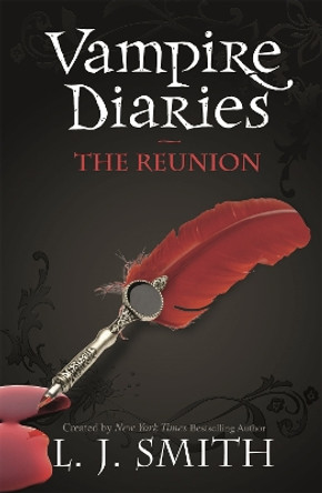 The Vampire Diaries: The Reunion: Book 4 by L.J. Smith 9780340945049