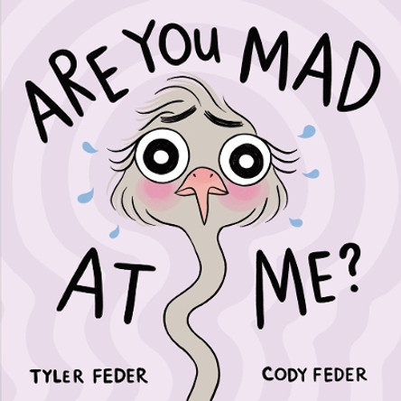 Are You Mad at Me? by Tyler Feder 9780593615669