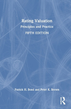 Rating Valuation: Principles and Practice by Patrick H. Bond 9781032285528