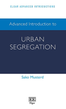 Advanced Introduction to Urban Segregation by Sako Musterd 9781803924090