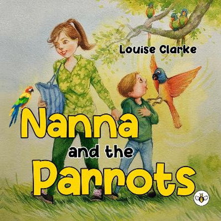 Nanna and the Parrots by Louise Clarke 9781839345340